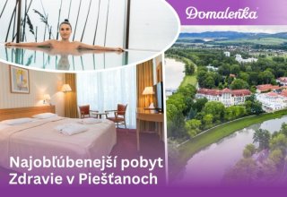 Najobľúbenejší pobyt Zdravie –  liečivá sila Piešťan – bestseller medzi pobytmi